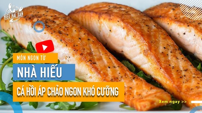 Chế Biến Các Món Cá Hồi
